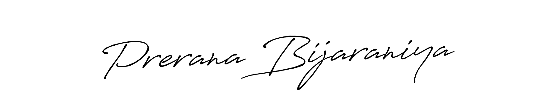 It looks lik you need a new signature style for name Prerana Bijaraniya. Design unique handwritten (Antro_Vectra_Bolder) signature with our free signature maker in just a few clicks. Prerana Bijaraniya signature style 7 images and pictures png