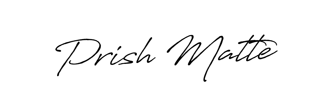 Use a signature maker to create a handwritten signature online. With this signature software, you can design (Antro_Vectra_Bolder) your own signature for name Prish Matte. Prish Matte signature style 7 images and pictures png