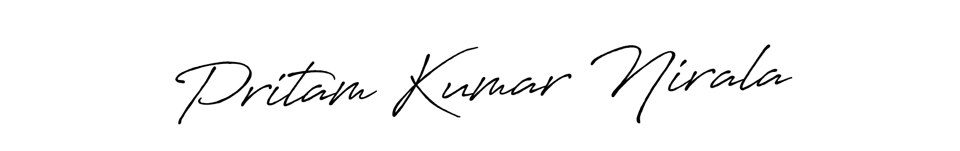 Design your own signature with our free online signature maker. With this signature software, you can create a handwritten (Antro_Vectra_Bolder) signature for name Pritam Kumar Nirala. Pritam Kumar Nirala signature style 7 images and pictures png