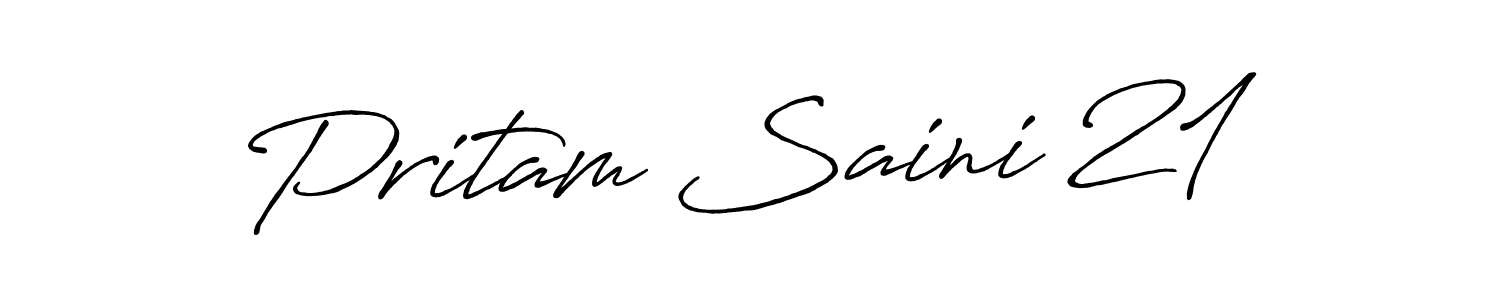 Also we have Pritam Saini 21 name is the best signature style. Create professional handwritten signature collection using Antro_Vectra_Bolder autograph style. Pritam Saini 21 signature style 7 images and pictures png