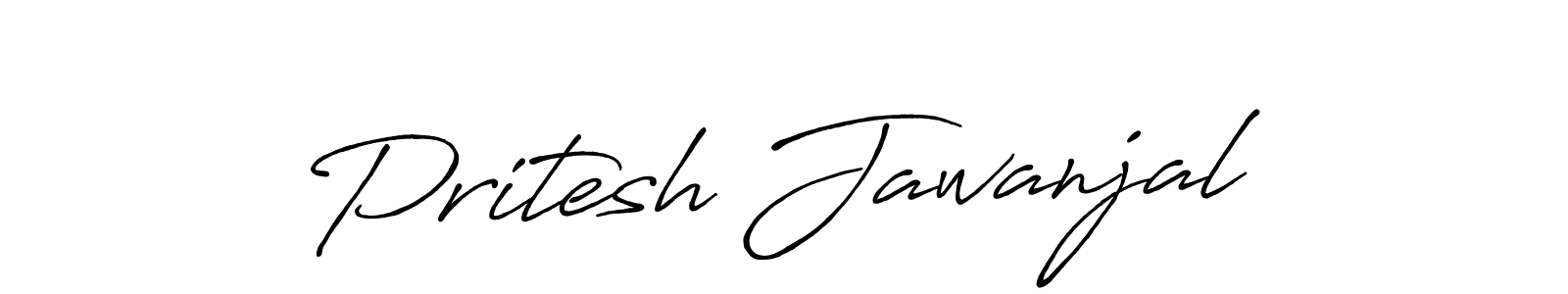 How to make Pritesh Jawanjal name signature. Use Antro_Vectra_Bolder style for creating short signs online. This is the latest handwritten sign. Pritesh Jawanjal signature style 7 images and pictures png