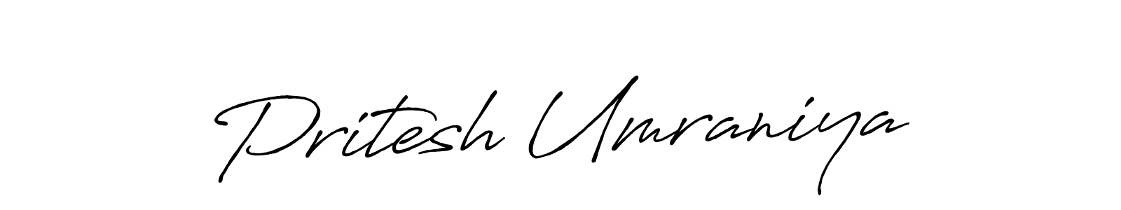 Use a signature maker to create a handwritten signature online. With this signature software, you can design (Antro_Vectra_Bolder) your own signature for name Pritesh Umraniya. Pritesh Umraniya signature style 7 images and pictures png