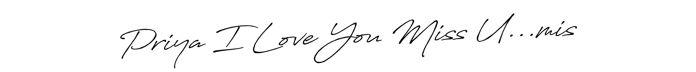 Make a beautiful signature design for name Priya I Love You Miss U...mis. With this signature (Antro_Vectra_Bolder) style, you can create a handwritten signature for free. Priya I Love You Miss U...mis signature style 7 images and pictures png