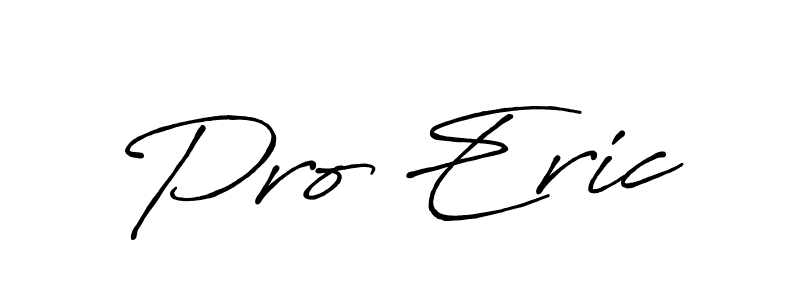 Also we have Pro Eric name is the best signature style. Create professional handwritten signature collection using Antro_Vectra_Bolder autograph style. Pro Eric signature style 7 images and pictures png