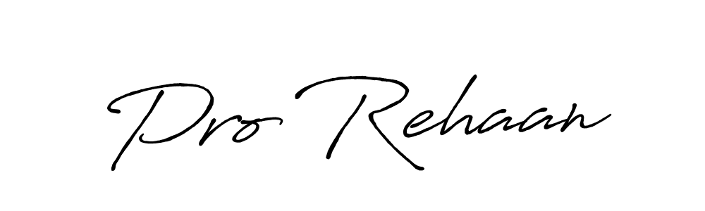 Once you've used our free online signature maker to create your best signature Antro_Vectra_Bolder style, it's time to enjoy all of the benefits that Pro Rehaan name signing documents. Pro Rehaan signature style 7 images and pictures png
