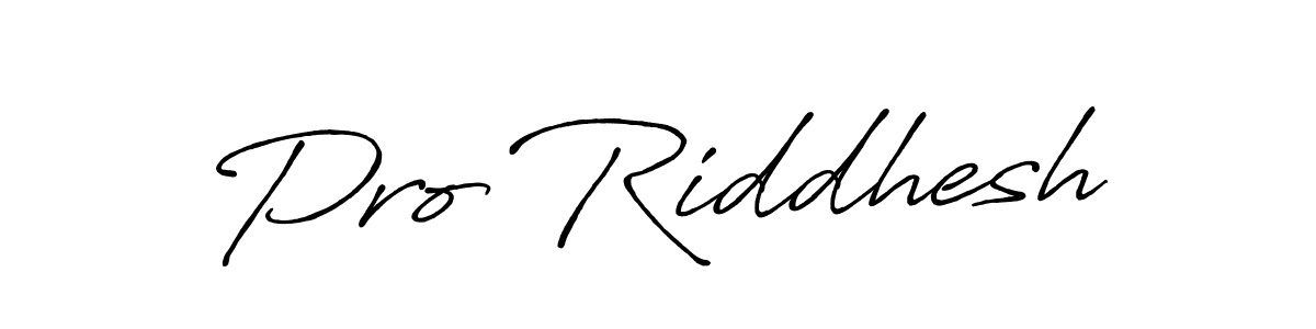 Use a signature maker to create a handwritten signature online. With this signature software, you can design (Antro_Vectra_Bolder) your own signature for name Pro Riddhesh. Pro Riddhesh signature style 7 images and pictures png