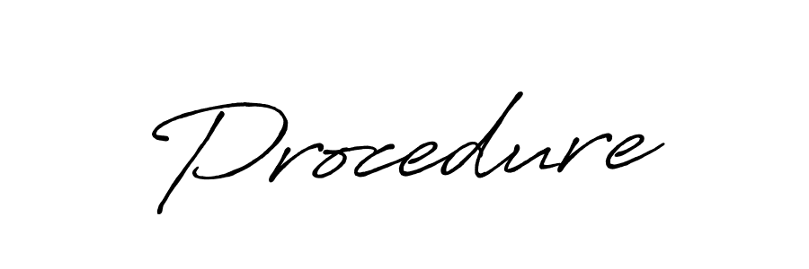 How to make Procedure signature? Antro_Vectra_Bolder is a professional autograph style. Create handwritten signature for Procedure name. Procedure signature style 7 images and pictures png