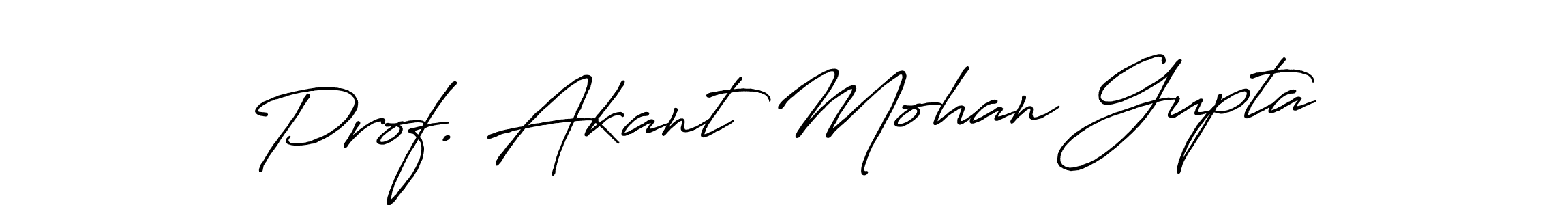 Make a beautiful signature design for name Prof. Akant Mohan Gupta. Use this online signature maker to create a handwritten signature for free. Prof. Akant Mohan Gupta signature style 7 images and pictures png