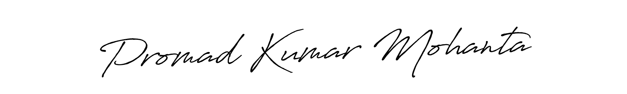 You should practise on your own different ways (Antro_Vectra_Bolder) to write your name (Promad Kumar Mohanta) in signature. don't let someone else do it for you. Promad Kumar Mohanta signature style 7 images and pictures png