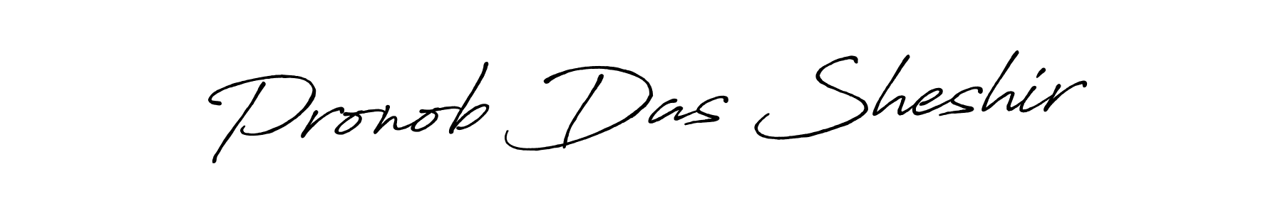 Antro_Vectra_Bolder is a professional signature style that is perfect for those who want to add a touch of class to their signature. It is also a great choice for those who want to make their signature more unique. Get Pronob Das Sheshir name to fancy signature for free. Pronob Das Sheshir signature style 7 images and pictures png