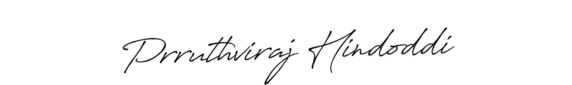 This is the best signature style for the Prruthviraj Hindoddi name. Also you like these signature font (Antro_Vectra_Bolder). Mix name signature. Prruthviraj Hindoddi signature style 7 images and pictures png