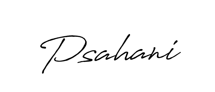How to make Psahani signature? Antro_Vectra_Bolder is a professional autograph style. Create handwritten signature for Psahani name. Psahani signature style 7 images and pictures png