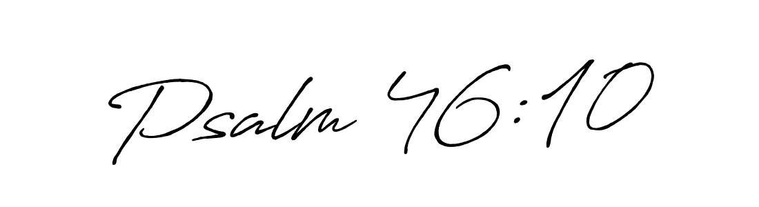 Here are the top 10 professional signature styles for the name Psalm 46:10. These are the best autograph styles you can use for your name. Psalm 46:10 signature style 7 images and pictures png