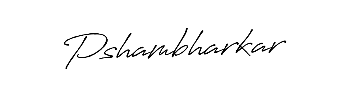 Create a beautiful signature design for name Pshambharkar. With this signature (Antro_Vectra_Bolder) fonts, you can make a handwritten signature for free. Pshambharkar signature style 7 images and pictures png