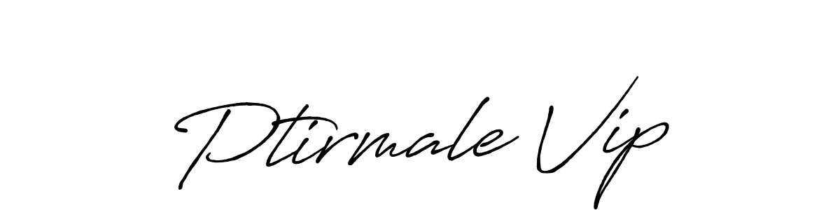 Use a signature maker to create a handwritten signature online. With this signature software, you can design (Antro_Vectra_Bolder) your own signature for name Ptirmale Vip. Ptirmale Vip signature style 7 images and pictures png