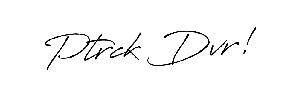 You should practise on your own different ways (Antro_Vectra_Bolder) to write your name (Ptrck Dvr!) in signature. don't let someone else do it for you. Ptrck Dvr! signature style 7 images and pictures png