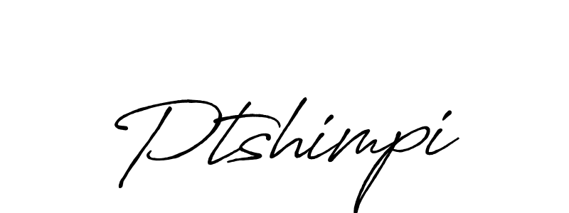 Make a beautiful signature design for name Ptshimpi. With this signature (Antro_Vectra_Bolder) style, you can create a handwritten signature for free. Ptshimpi signature style 7 images and pictures png