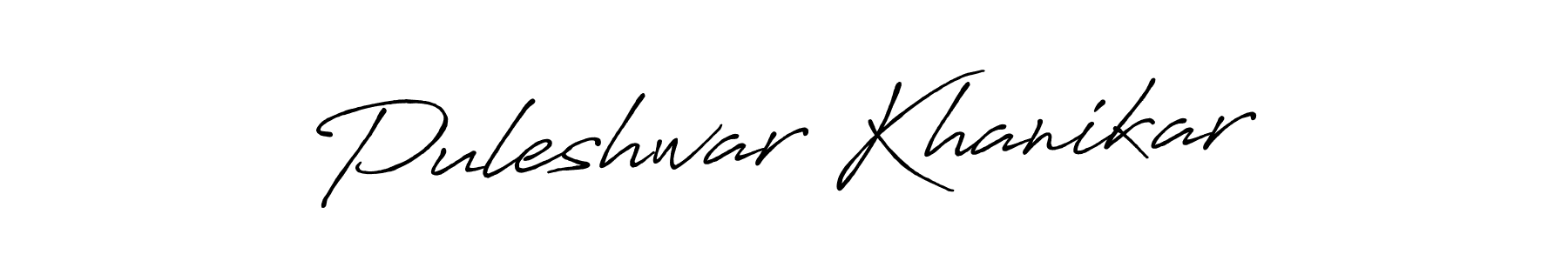 Design your own signature with our free online signature maker. With this signature software, you can create a handwritten (Antro_Vectra_Bolder) signature for name Puleshwar Khanikar. Puleshwar Khanikar signature style 7 images and pictures png