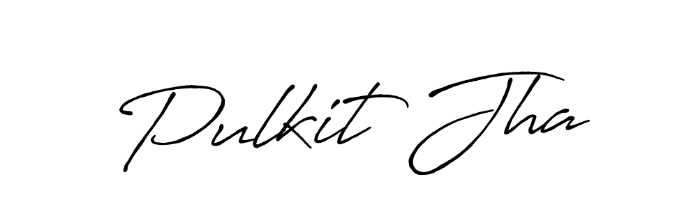 How to make Pulkit Jha signature? Antro_Vectra_Bolder is a professional autograph style. Create handwritten signature for Pulkit Jha name. Pulkit Jha signature style 7 images and pictures png