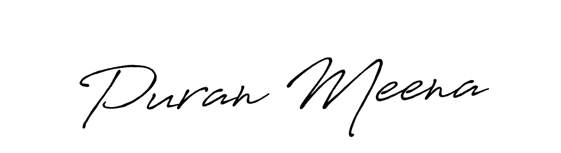 Antro_Vectra_Bolder is a professional signature style that is perfect for those who want to add a touch of class to their signature. It is also a great choice for those who want to make their signature more unique. Get Puran Meena name to fancy signature for free. Puran Meena signature style 7 images and pictures png