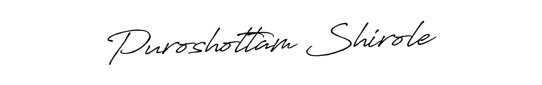 Make a beautiful signature design for name Puroshottam Shirole. With this signature (Antro_Vectra_Bolder) style, you can create a handwritten signature for free. Puroshottam Shirole signature style 7 images and pictures png
