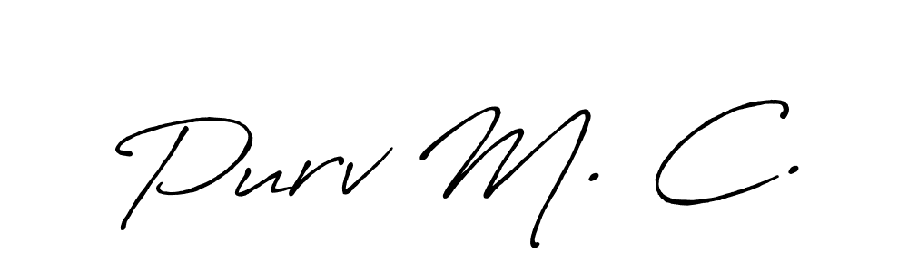 Also You can easily find your signature by using the search form. We will create Purv M. C. name handwritten signature images for you free of cost using Antro_Vectra_Bolder sign style. Purv M. C. signature style 7 images and pictures png