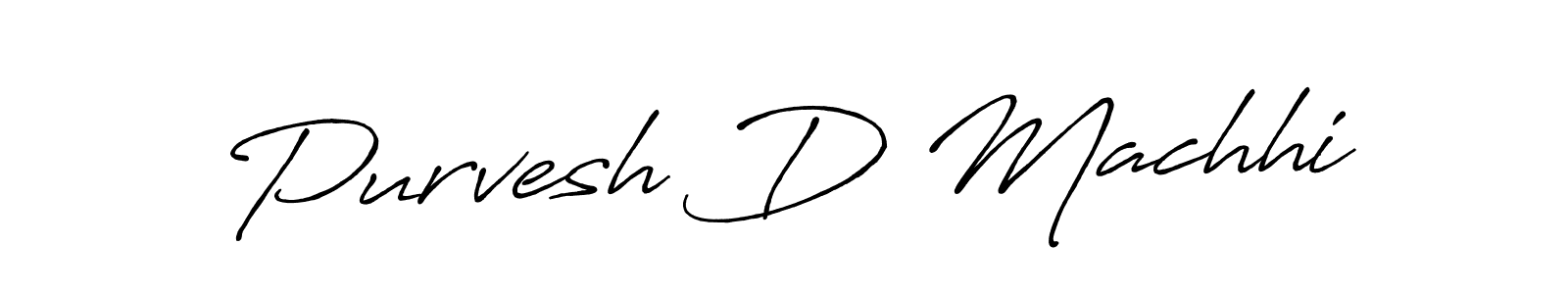 if you are searching for the best signature style for your name Purvesh D Machhi. so please give up your signature search. here we have designed multiple signature styles  using Antro_Vectra_Bolder. Purvesh D Machhi signature style 7 images and pictures png
