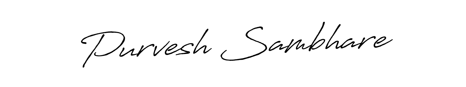 if you are searching for the best signature style for your name Purvesh Sambhare. so please give up your signature search. here we have designed multiple signature styles  using Antro_Vectra_Bolder. Purvesh Sambhare signature style 7 images and pictures png