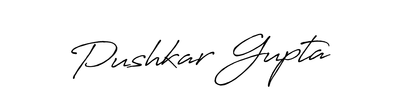 You should practise on your own different ways (Antro_Vectra_Bolder) to write your name (Pushkar Gupta) in signature. don't let someone else do it for you. Pushkar Gupta signature style 7 images and pictures png