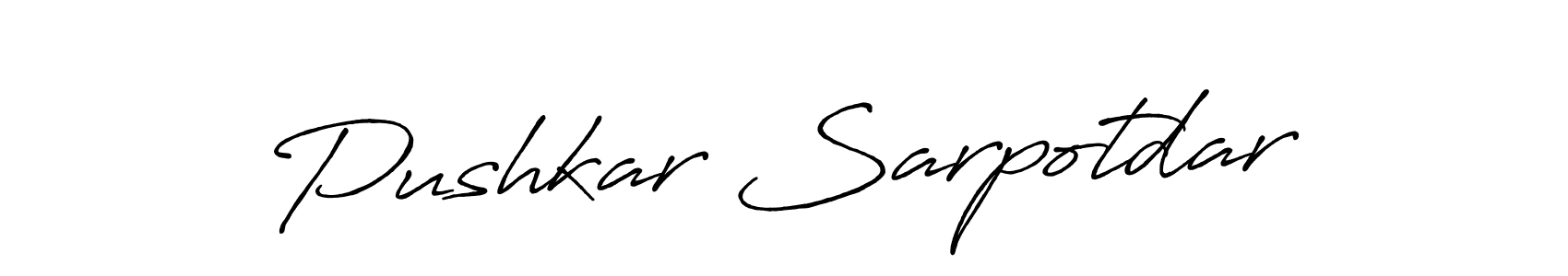 Design your own signature with our free online signature maker. With this signature software, you can create a handwritten (Antro_Vectra_Bolder) signature for name Pushkar Sarpotdar. Pushkar Sarpotdar signature style 7 images and pictures png