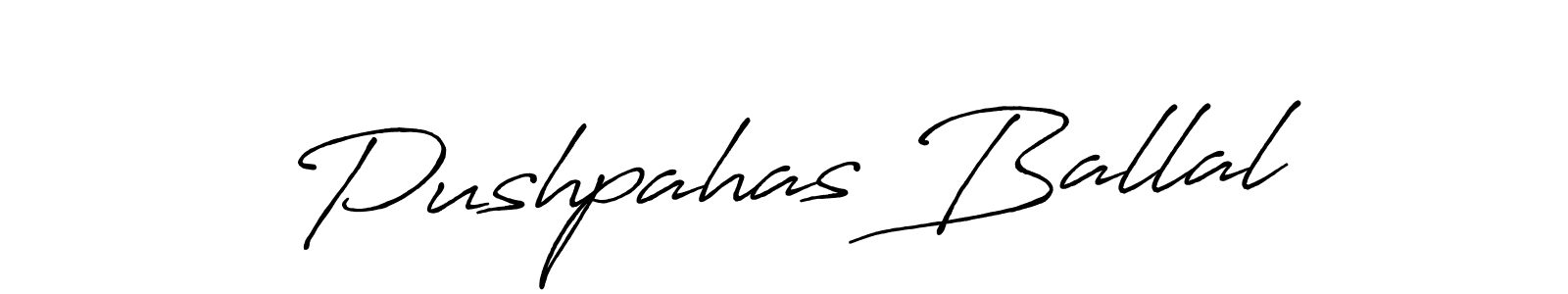 The best way (Antro_Vectra_Bolder) to make a short signature is to pick only two or three words in your name. The name Pushpahas Ballal include a total of six letters. For converting this name. Pushpahas Ballal signature style 7 images and pictures png