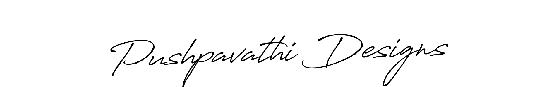 Create a beautiful signature design for name Pushpavathi Designs. With this signature (Antro_Vectra_Bolder) fonts, you can make a handwritten signature for free. Pushpavathi Designs signature style 7 images and pictures png