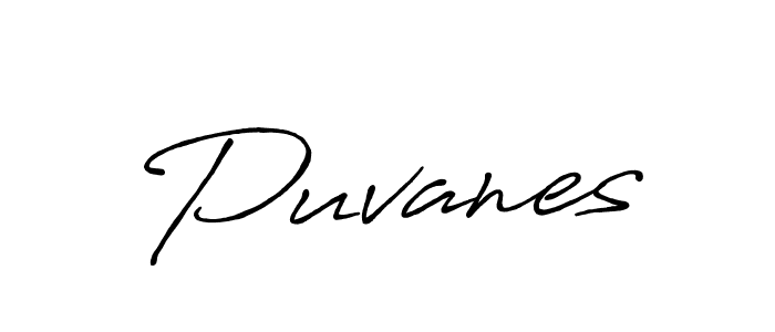 How to make Puvanes signature? Antro_Vectra_Bolder is a professional autograph style. Create handwritten signature for Puvanes name. Puvanes signature style 7 images and pictures png