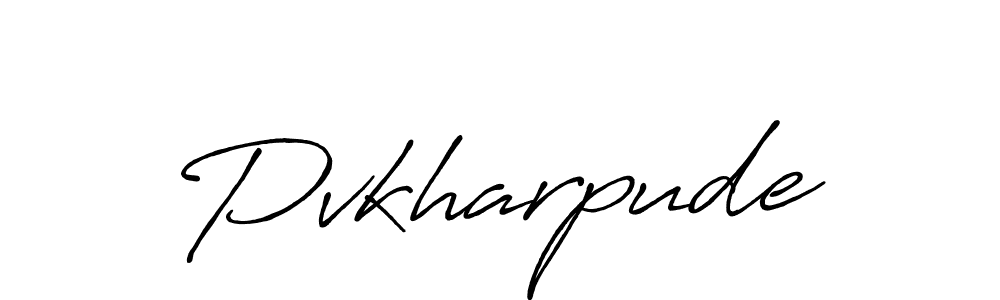 Pvkharpude stylish signature style. Best Handwritten Sign (Antro_Vectra_Bolder) for my name. Handwritten Signature Collection Ideas for my name Pvkharpude. Pvkharpude signature style 7 images and pictures png