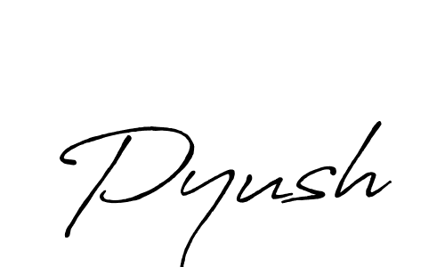 Also we have Pyush name is the best signature style. Create professional handwritten signature collection using Antro_Vectra_Bolder autograph style. Pyush signature style 7 images and pictures png