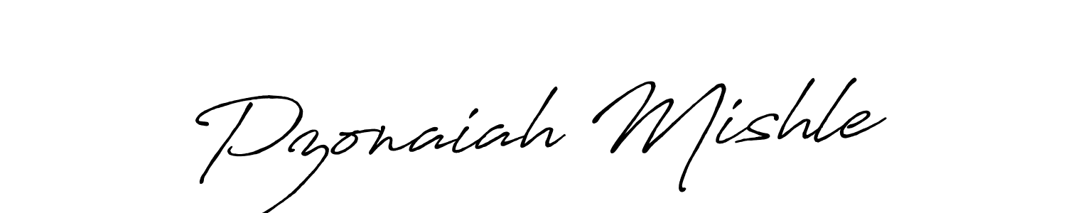Make a short Pzonaiah Mishle signature style. Manage your documents anywhere anytime using Antro_Vectra_Bolder. Create and add eSignatures, submit forms, share and send files easily. Pzonaiah Mishle signature style 7 images and pictures png