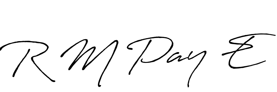 Also we have R M Pay E name is the best signature style. Create professional handwritten signature collection using Antro_Vectra_Bolder autograph style. R M Pay E signature style 7 images and pictures png