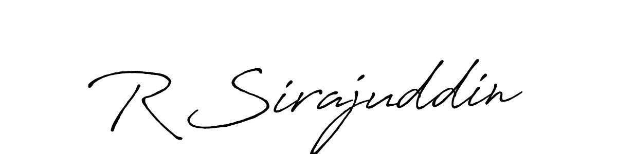 Use a signature maker to create a handwritten signature online. With this signature software, you can design (Antro_Vectra_Bolder) your own signature for name R Sirajuddin. R Sirajuddin signature style 7 images and pictures png