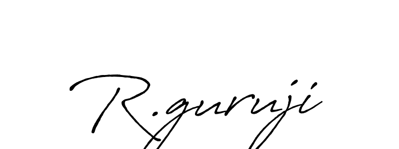 R.guruji stylish signature style. Best Handwritten Sign (Antro_Vectra_Bolder) for my name. Handwritten Signature Collection Ideas for my name R.guruji. R.guruji signature style 7 images and pictures png