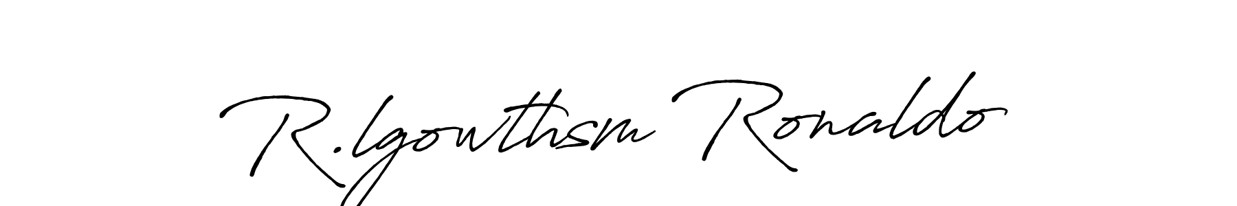 Make a beautiful signature design for name R.lgowthsm Ronaldo. With this signature (Antro_Vectra_Bolder) style, you can create a handwritten signature for free. R.lgowthsm Ronaldo signature style 7 images and pictures png