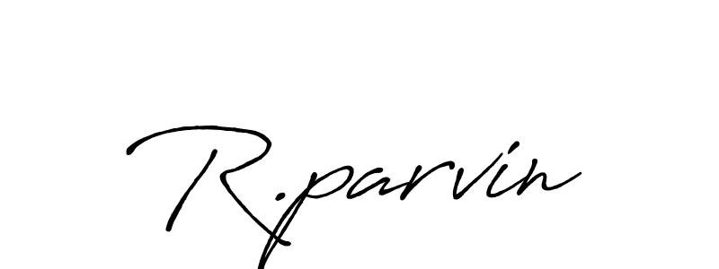 Design your own signature with our free online signature maker. With this signature software, you can create a handwritten (Antro_Vectra_Bolder) signature for name R.parvin. R.parvin signature style 7 images and pictures png