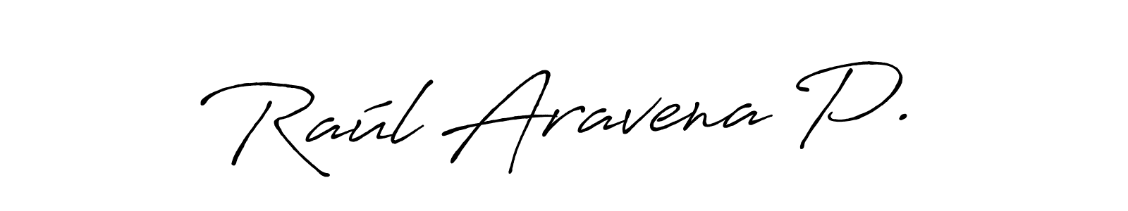 Create a beautiful signature design for name Raúl Aravena P.. With this signature (Antro_Vectra_Bolder) fonts, you can make a handwritten signature for free. Raúl Aravena P. signature style 7 images and pictures png
