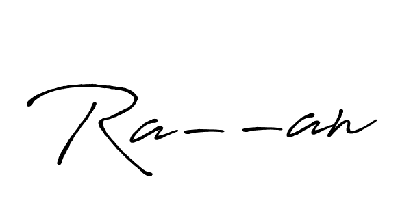 if you are searching for the best signature style for your name Ra--an. so please give up your signature search. here we have designed multiple signature styles  using Antro_Vectra_Bolder. Ra--an signature style 7 images and pictures png