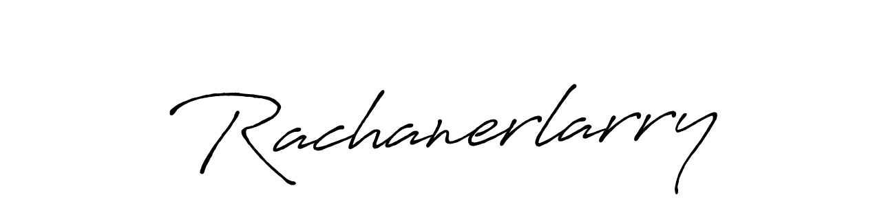 Make a beautiful signature design for name Rachanerlarry. With this signature (Antro_Vectra_Bolder) style, you can create a handwritten signature for free. Rachanerlarry signature style 7 images and pictures png