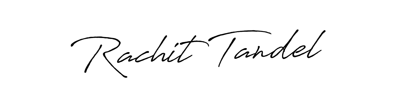 Make a beautiful signature design for name Rachit Tandel. With this signature (Antro_Vectra_Bolder) style, you can create a handwritten signature for free. Rachit Tandel signature style 7 images and pictures png