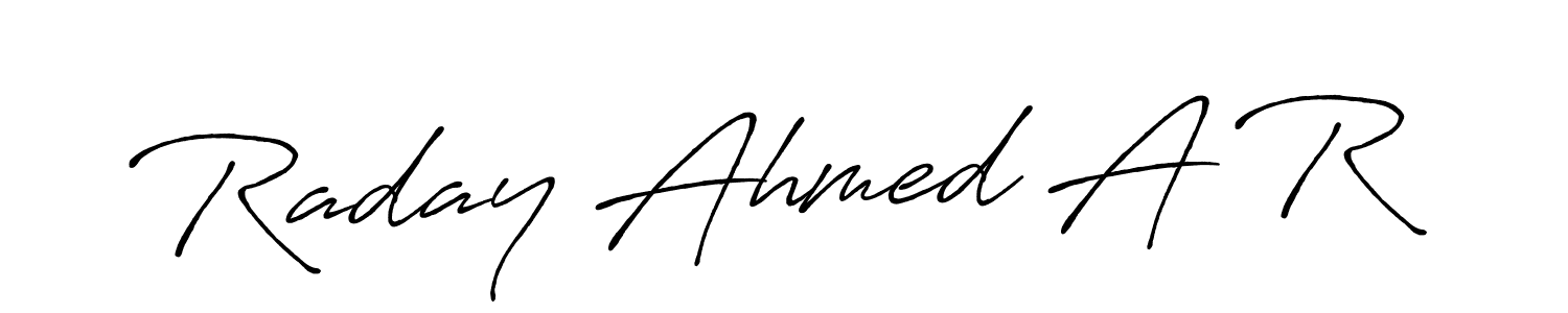 Make a beautiful signature design for name Raday Ahmed A R. With this signature (Antro_Vectra_Bolder) style, you can create a handwritten signature for free. Raday Ahmed A R signature style 7 images and pictures png