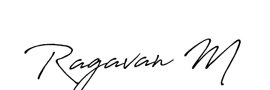 Create a beautiful signature design for name Ragavan M. With this signature (Antro_Vectra_Bolder) fonts, you can make a handwritten signature for free. Ragavan M signature style 7 images and pictures png