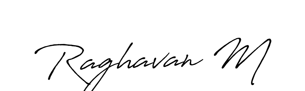 Use a signature maker to create a handwritten signature online. With this signature software, you can design (Antro_Vectra_Bolder) your own signature for name Raghavan M. Raghavan M signature style 7 images and pictures png