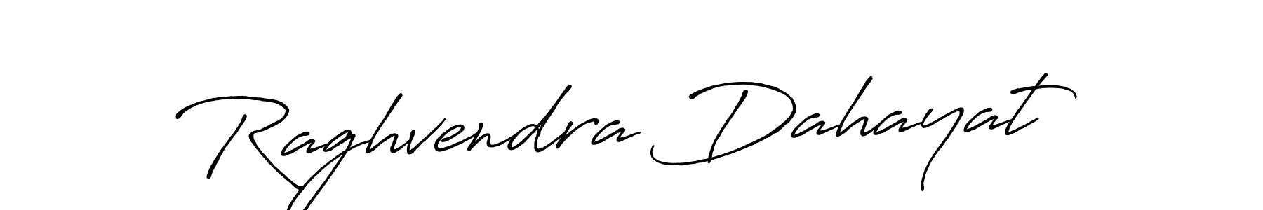 You should practise on your own different ways (Antro_Vectra_Bolder) to write your name (Raghvendra Dahayat) in signature. don't let someone else do it for you. Raghvendra Dahayat signature style 7 images and pictures png