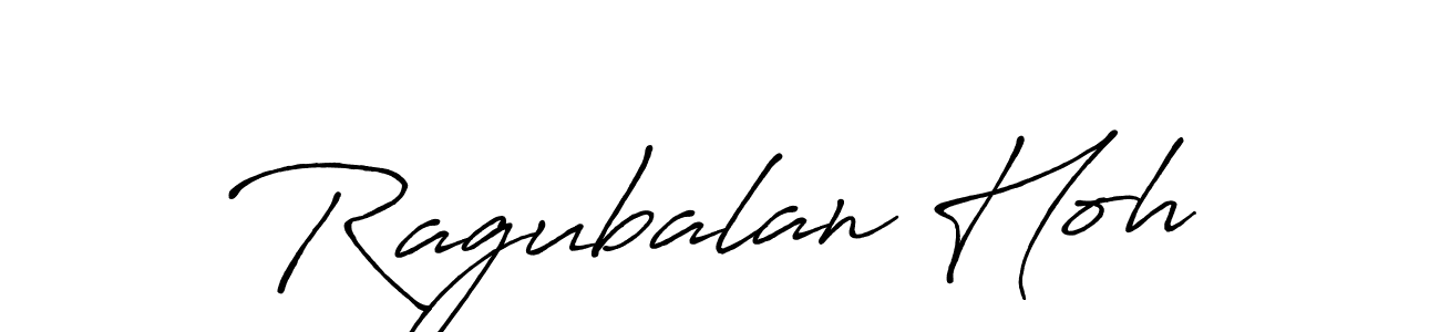 Also we have Ragubalan Hoh name is the best signature style. Create professional handwritten signature collection using Antro_Vectra_Bolder autograph style. Ragubalan Hoh signature style 7 images and pictures png